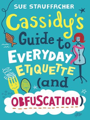 cover image of Cassidy's Guide to Everyday Etiquette (and Obfuscation)
